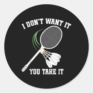 Badminton Coach No Crying Shuttle Badminton Player Classic Round Sticker