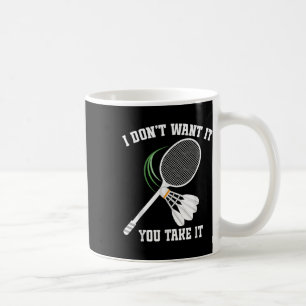 Badminton Coach No Crying Shuttle Badminton Player Coffee Mug