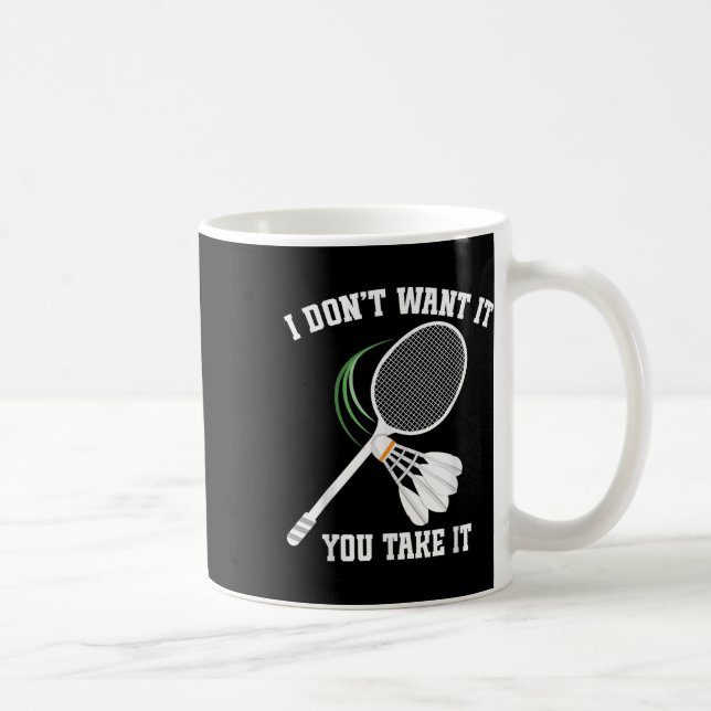 Badminton Coach No Crying Shuttle Badminton Player Coffee Mug (Right)