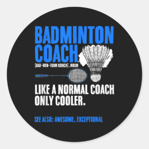 Badminton Coach Racket Shuttle Hobby Badminton Pla Classic Round Sticker
