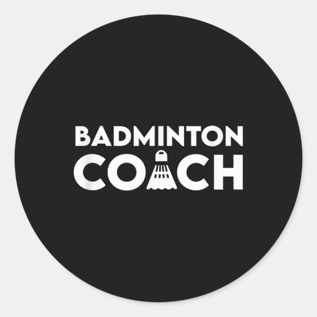 Badminton Coach Shuttle  Classic Round Sticker (Front)
