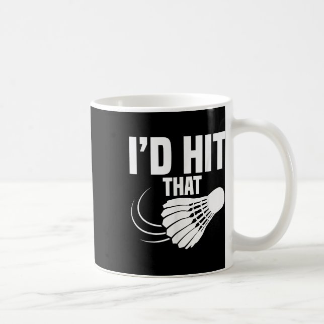 Badminton Coach Shuttle Id Hit Badminton Player  Coffee Mug (Right)