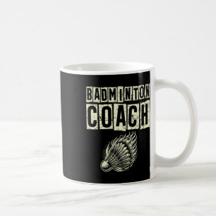Badminton Coach Shuttle Racket Coffee Mug