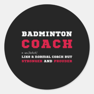 Badminton Coach Sports Coaching Definition Gift Classic Round Sticker