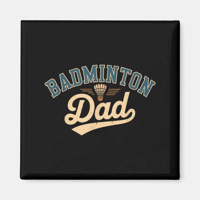 Badminton Dad _1  Magnet (Front)