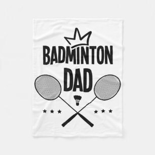 Badminton Dad Badminton Player Shuttle Indoor Spor Fleece Blanket