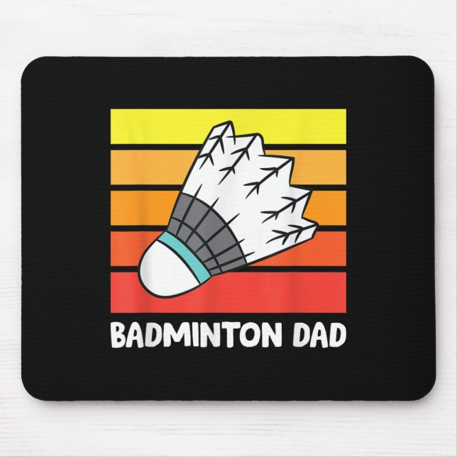 Badminton Dad Funny Badminton Father  Mouse Pad (Front)