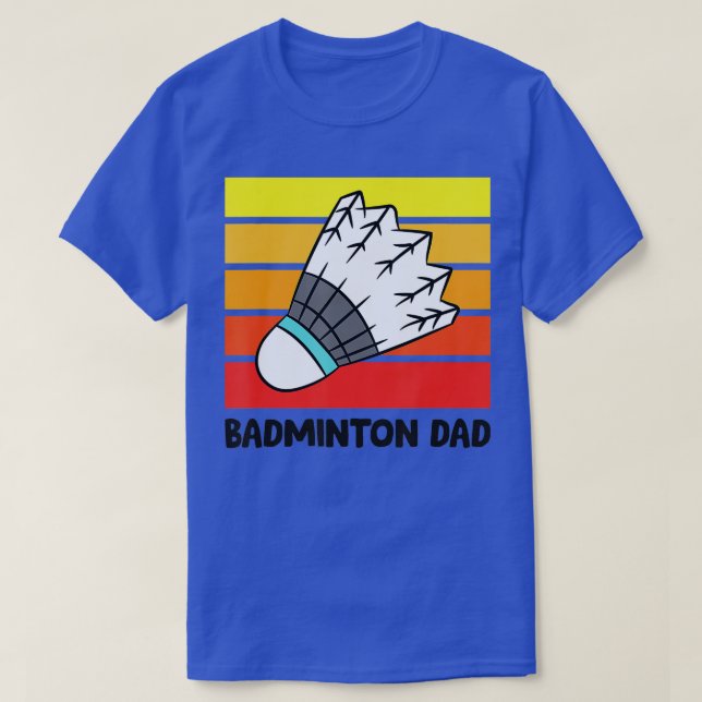 Badminton Dad Funny Badminton Father  T-Shirt (Design Front)