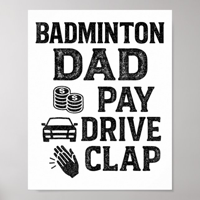 Badminton Dad Pay Drive Clap Funny Dad Duties Fath Poster (Front)