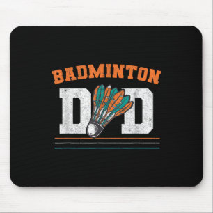 Badminton Dad Shuttle Father Men Badminton Mouse Pad