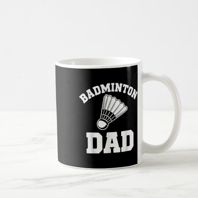 Badminton Dad Shuttle Funny Badminton  Coffee Mug (Right)
