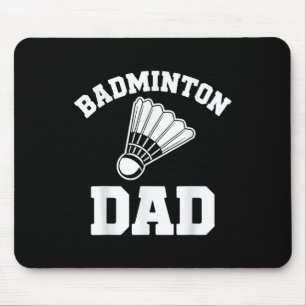 Badminton Dad Shuttle Funny Badminton Mouse Pad