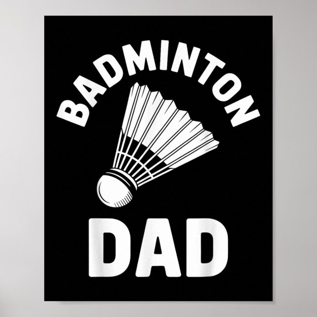 Badminton Dad Shuttle Funny Badminton  Poster (Front)