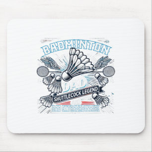 Badminton Dad Shuttle Legend Funny Sports Design  Mouse Pad
