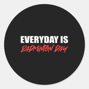 Badminton Day Healthy Lifestyle Classic Round Sticker