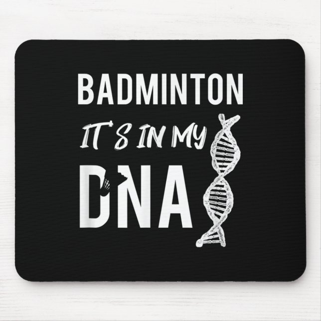 Badminton Dna For The Badminton Player  Mouse Pad (Front)
