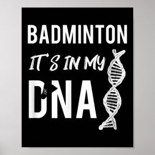 Badminton Dna For The Badminton Player Poster