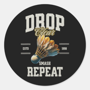 Badminton Drop Clear Smash Repeat Shuttle Classic Round Sticker