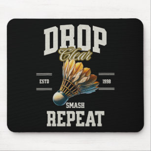 Badminton Drop Clear Smash Repeat Shuttle Mouse Pad
