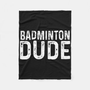 Badminton Dude Distressed Sports Racket High Schoo Fleece Blanket