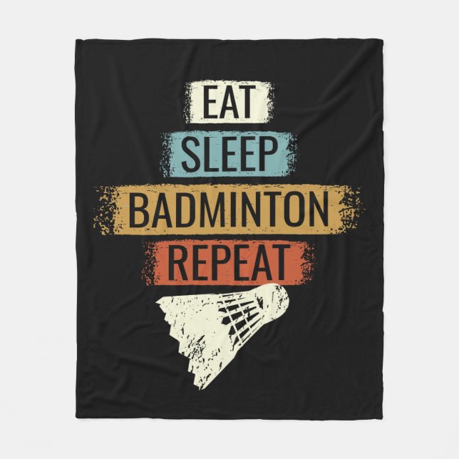 Badminton - Eat Sleep Badminton Repeat Fleece Blanket (Front)