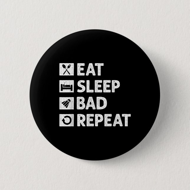 Badminton Eat Sleep Repeat Funny Shuttle Meme  6 Cm Round Badge (Front)