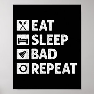 Badminton Eat Sleep Repeat Funny Shuttle Meme Poster
