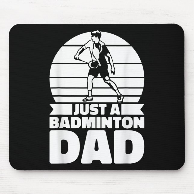Badminton Father Shuttle - Player Just A Badminton Mouse Pad (Front)