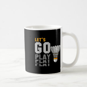 Badminton For Mens, Badminton For Women, Badminton Coffee Mug