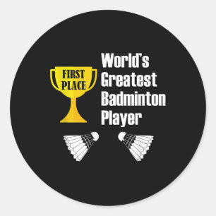 Badminton - Funny Greatest Badminton Player Classic Round Sticker