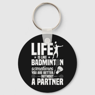 Badminton Game Player Shuttle Life’s Like Badminto Key Ring