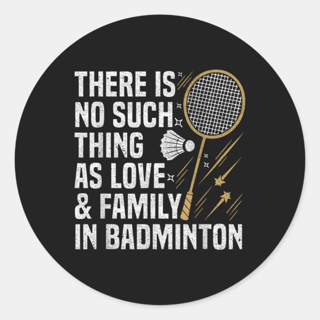 Badminton Game Such Thing Shuttle Badminton Player Classic Round Sticker (Front)