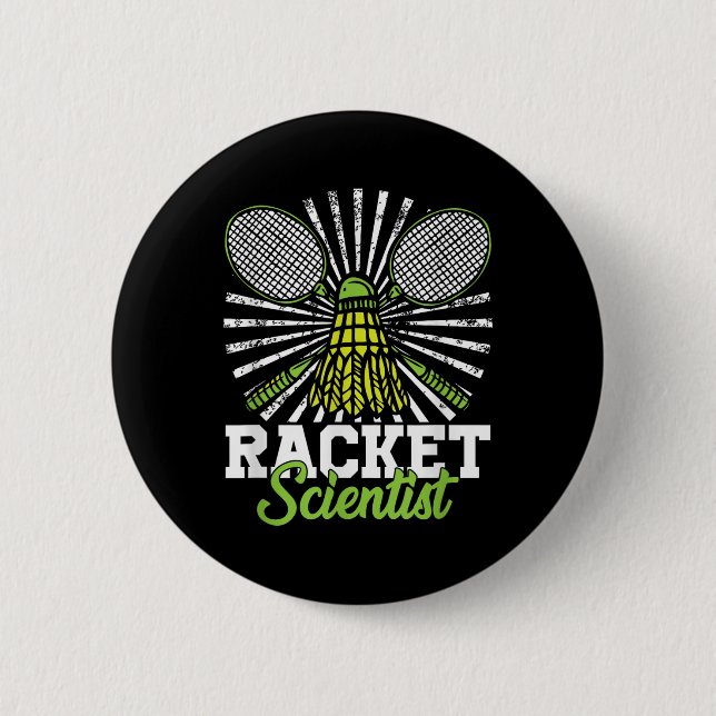 Badminton Gift Shuttle Racket Scientist Badminton  6 Cm Round Badge (Front)