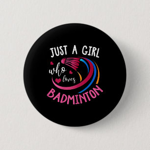 Badminton Girl Shirt Funny Badminton Player Badmin 6 Cm Round Badge