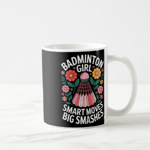 Badminton Girl Shuttle Funny Badminton Coffee Mug