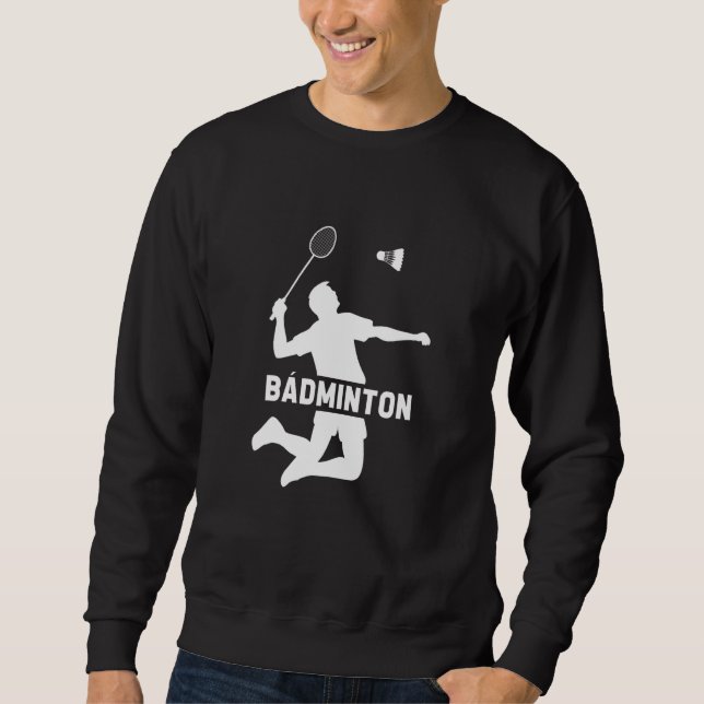 Badminton Graphic Badminton Player Shuttlecock Spo Sweatshirt (Front)