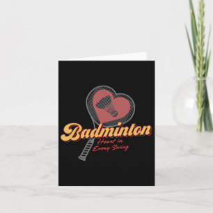 Badminton Heart In Every Swing Design  Card
