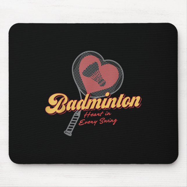 Badminton Heart In Every Swing Design  Mouse Pad (Front)