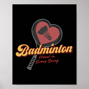 Badminton Heart In Every Swing Design  Poster