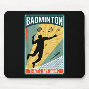 Badminton How I Roll Vintage Thats My Game Mouse Pad