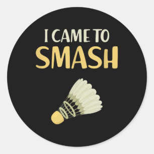 Badminton Humour Funny Shuttle Birdie Sport  Classic Round Sticker