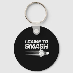 Badminton Humour I Came To Smash Shuttle Birdie  Key Ring