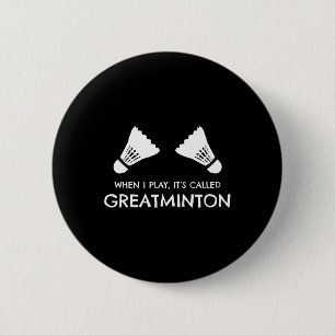 Badminton Humour Shuttles Birdies Sports 6 Cm Round Badge