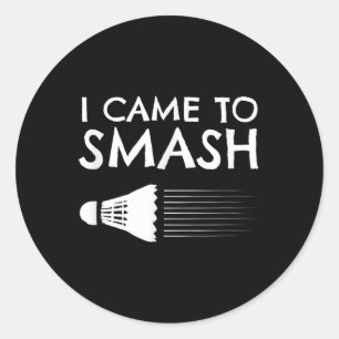 Badminton Humour Smash Shuttle Birdie Sport Classic Round Sticker