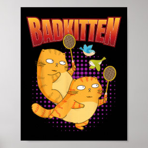 Badminton I Badkitten Cat I Badminton Racket Shutt Poster