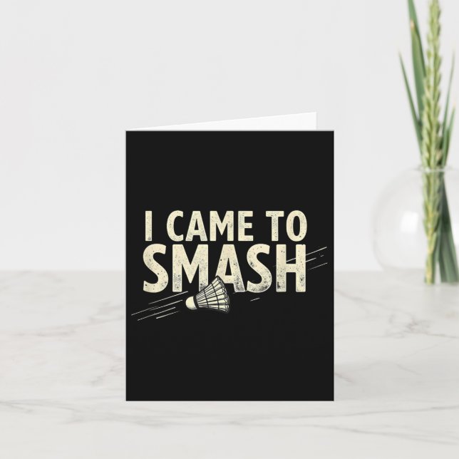 Badminton I Came To Smash Shuttle  Card (Front)