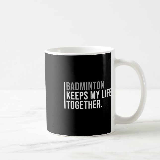 Badminton Is Calling Decline Accept Fun Saying  Coffee Mug (Right)
