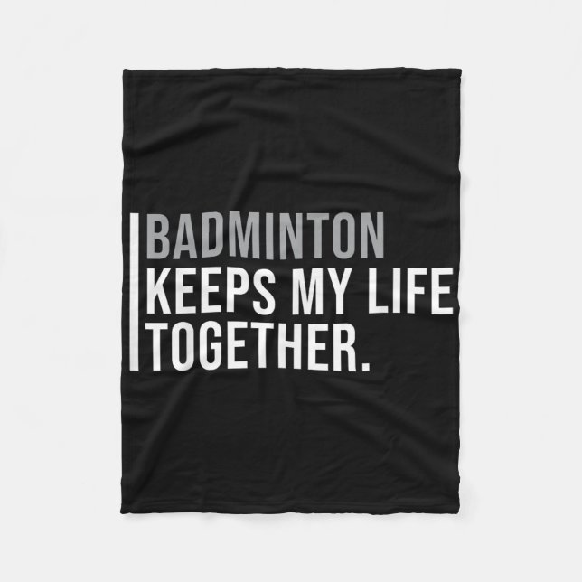 Badminton Is Calling Decline Accept Fun Saying  Fleece Blanket (Front)
