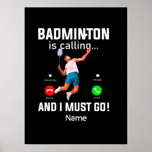 Badminton is calling for Player Cute Funny Poster