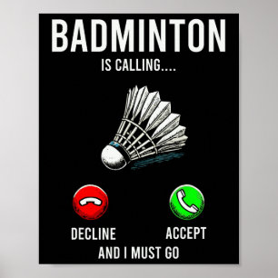 Badminton Is Calling Shuttle Lover Player Coach Gr Poster